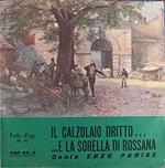 Il Calzolaio Dritto... / ...E La Sorella Di Rossana