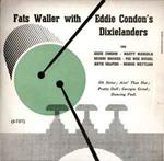 Fats Waller With Eddie Condon's Dixielanders: Fats Waller With Eddie Condon's Dixielanders