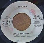 I Bisonti / Al Kennedy and His Strumentals: Dolce Butterfly / Ultimo Tango A Parigi