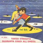 Tango Stregato / Quaranta Gradi All'Ombra