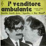 Aurelio Aureli Detto Agnello E Ray Monti: I'Venditore Ambulante