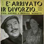 Tina Andrei E Renato Moretti: È Arrivato Ir Divorzio
