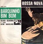 Silvio Silveira Et Ses Rythmes Brésiliens: Barquinho / Bim Bom