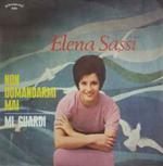 Elena Sassi: Non Domandarmi Mai / Mi Guardi