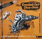 George Williams And His Orchestra: The Knocked Out Choo-Choo
