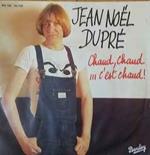 Jean-Noël Dupré: Chaud, Chaud... C'est Chaud !