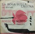 Emilio Pericoli / Lia Scutari: Rosso O Nero? / La Rosa Sulla Laguna