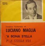 Luciano Maglia E Il Suo Complesso: 'A Bona Stella / P' 'A Stessa Via