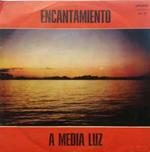 Encantamiento / A Media Luz