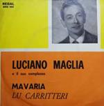 Luciano Maglia e il suo Complesso: Mavaria / Lu Carritteri