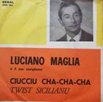 Luciano Maglia e il suo Complesso Canta Franca Gullotta: Ciucciu Che-Cha-Cha / Twist Sicilianu