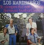 Los Marismeños: Yo Siempre Fui Con Triana / Hermano Tamborilero