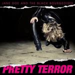 Jane Doe And The Black Bourgeoises - Pretty Terror