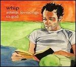 Atheist Lovesongs to God