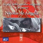 De Angelis Nicolas - Les Plus Belles Melodies Religieuses A La Guitare