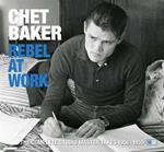 Rebel at Work 1956-1959