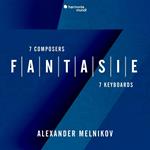 Fantasie. Seven Composers, Seven Keyboards