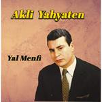 Akli Yahyaten - Yal Menfi