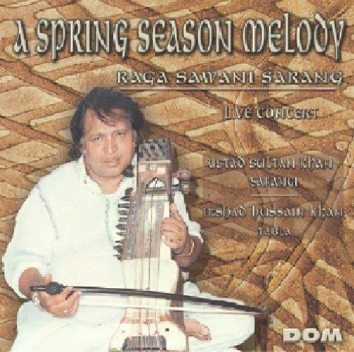 A Spring Season Melody/Raga Sawani - CD Audio di Ustad Sultan Khan