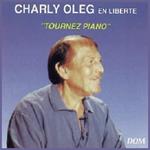 Charly Oleg - En Liberté Tournez Piano