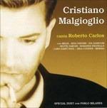 Canta Roberto Carlos - CD Audio di Cristiano Malgioglio