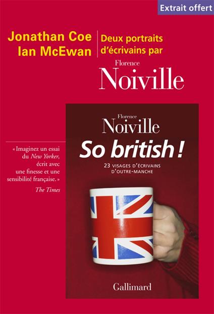 So British ! - Deux portraits d'écrivains par Florence Noiville