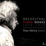 Yves Henry - Orchestral Piano Works (Digipack)