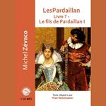 Les Pardaillan - Livre 07 - Le fils de Pardaillan 1