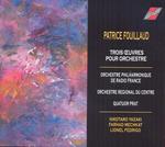 Patrice Fouillaud - 3 Works For Orchestra