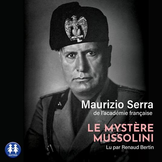 Le mystère Mussolini