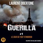 Guerilla - # 1 - Le jour où tout s'embrasa