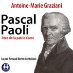 Pascal Paoli, père de la patrie Corse