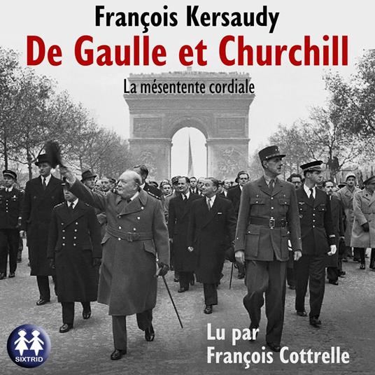 De Gaulle et Churchill, la mésentente cordiale