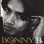 Bonny B - Something's Wrong