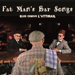 Fat Man's Bar Songs