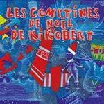 Les Comptines De Noel De Kikobert Vol 4