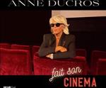 Anne Ducros Fait Son Cinema