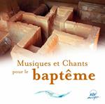 Musiques Et Chants Pour Le Baptême