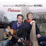 Marie-Louise Valentin / Hubert Bourel - Pelerins