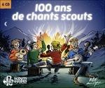 100 Ans De Chants Scouts