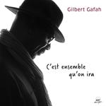 Gafah Gilbert - C'Est Ensemble Qu'On Ira