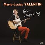 Valentin Marie Louise - Pour Ce Temps Partage