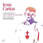 Michel Wackenheim / Charles De Foucauld - Jesus Caritas