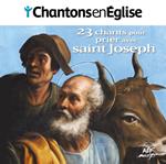 Chantons En Église - 23 Chants Pour Prier Avec Saint Joseph