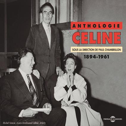 Anthologie Céline (1894-1961)