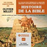 Histoire de la Bible. Un cours particulier de Olivier Millet