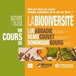 La Biodiversité, histoire et enjeux