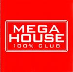 Mega House 100% Club