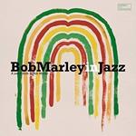 Bob Marley In Jazz: A Tribute To