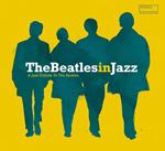 The Beatles In Jazz: A Jazz Tribute